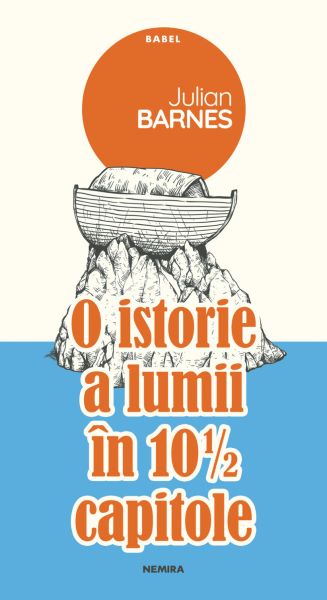 Cartea O istorie a lumii in 10 1/2 capitole - Julian Barnes