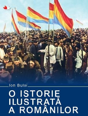 Cartea O istorie ilustrata a romanilor de Ion Bulei