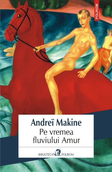 Cartea Pe vremea fluviului Amur - Andrei Makine