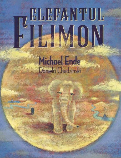 Cartea Elefantul Filimon - Michael Ende, Daniela Chudzinski