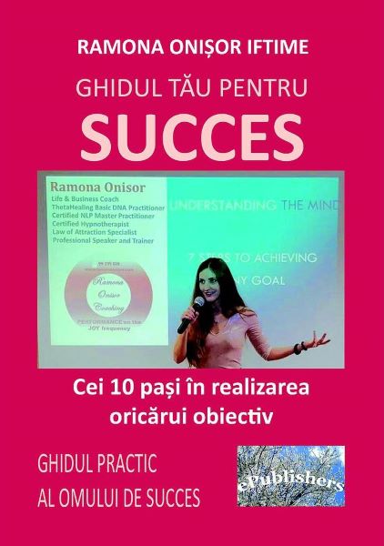 Cartea Ghidul tau pentru succes de Ramona Onisor Iftime