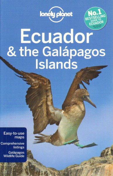 Cartea Lonely Planet Ecuador & the Galapagos Islands de * * * – Editura LONELY PLANET