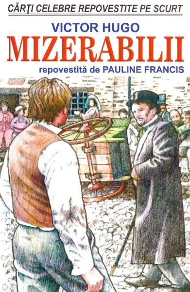 Cartea Mizerabilii - Victor Hugo, Pauline Francis