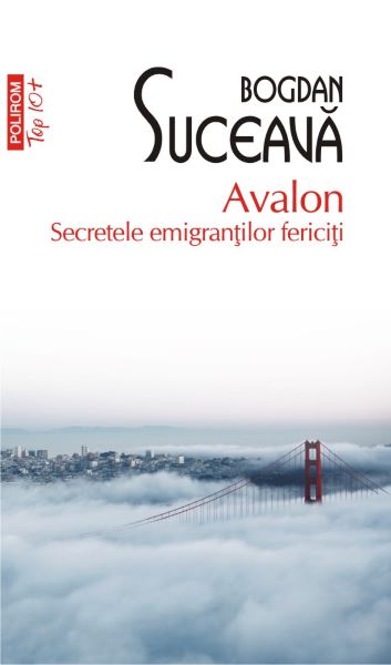 Cartea Avalon. Secretele emigrantilor fericiti - Bogdan Suceava