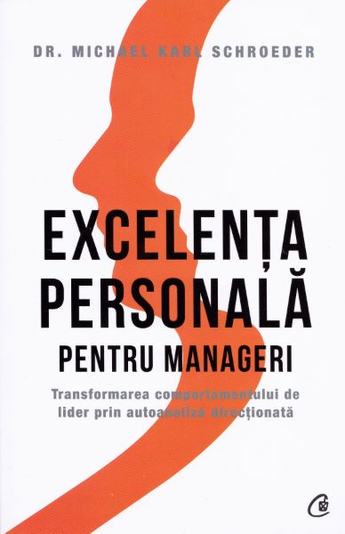 Cartea Excelenta personala pentru manageri de Michael Karl Schroeder