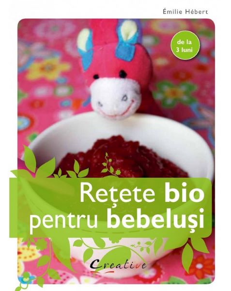 Retete bio pentru bebelusi – Emilie Hebert