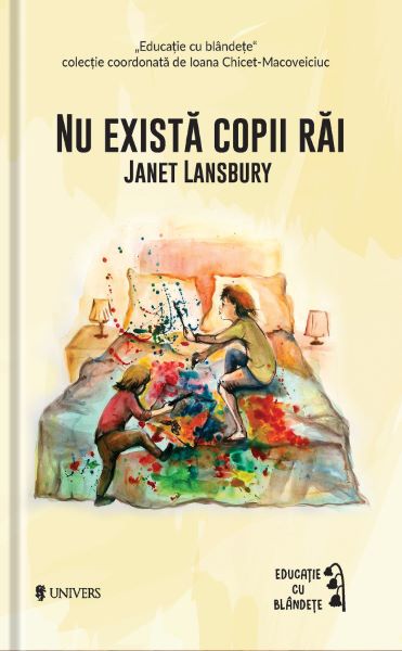 Cartea Nu exista copii rai de Janet Lansbury