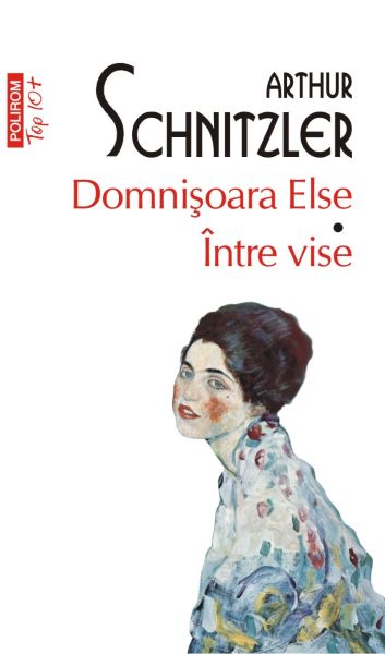 Cartea Domnisoara Else. Intre vise - Arthur Schnitzler