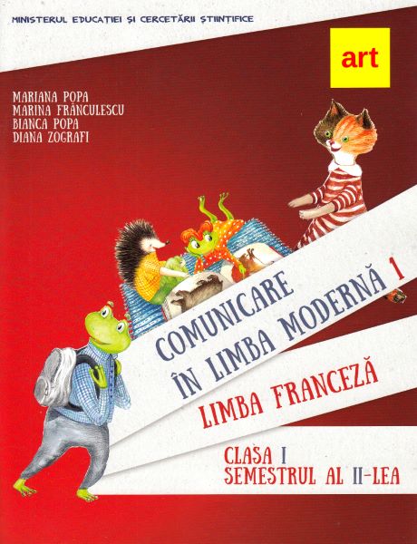 Cartea Comunicare in limba moderna 1. Limba franceza - Clasa 1 Sem.2 - Mariana Popa de Mariaba Popa, Marina Franculescu, Bianca Popa, Diana Zografi