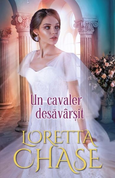 Cartea Un cavaler desavarsit - Loretta Chase