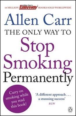 Cartea The Only Way to Stop Smoking Permanently - Allen Carr