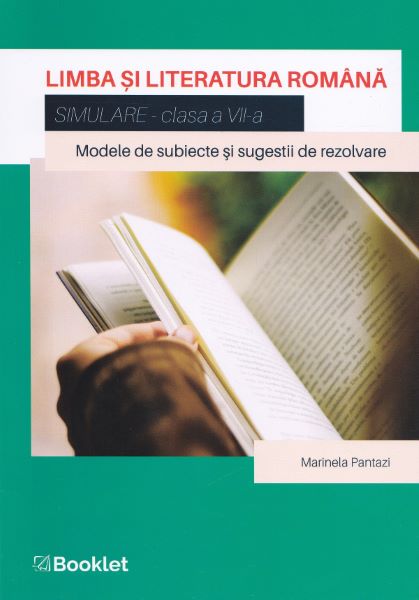 Cartea Limba si literatura romana - Simulare - Clasa 7 - Marinela Pantazi
