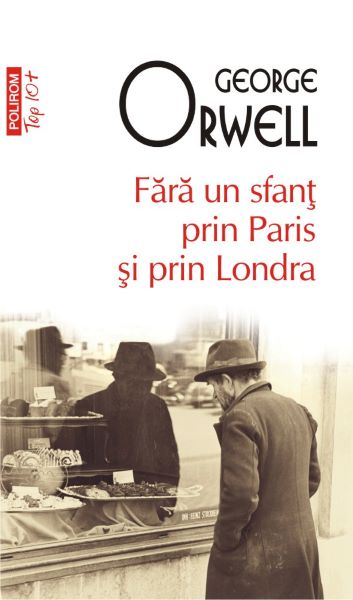 Fara un sfant prin Paris si prin Londra, George Orwell – copertă