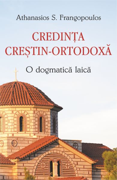 Credinta crestin-ortodoxa, o dogma laica, Athanasios S. Frangopoulos – copertă