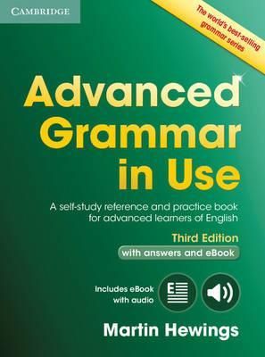 Cartea Advanced Grammar in Use Book with Answers and Interactive eBook: A Self-study Reference and Practice Book for Advanced Learners of English de Martin Hewings
