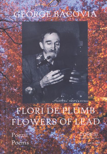 Cartea Flori de plumb. Flowers of Lead de George Bacovia