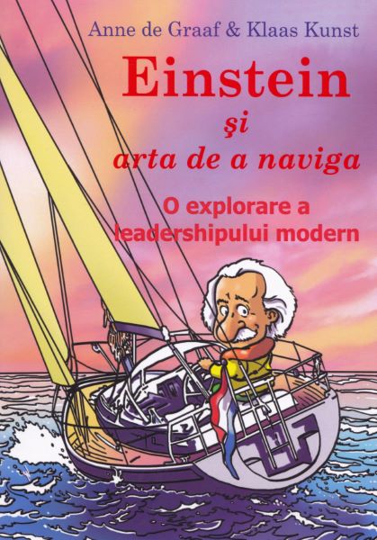 Cartea Einstein si arta de a naviga de Anne de Graaf, Klaas Kunst