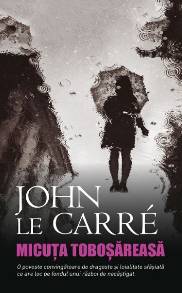 Cartea Micuta tobosareasa - John le Carre