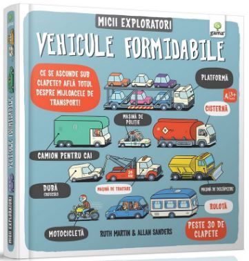 Cartea Micii exploratori: Vehicule formidabile de Ruth Martin, Allan Sanders