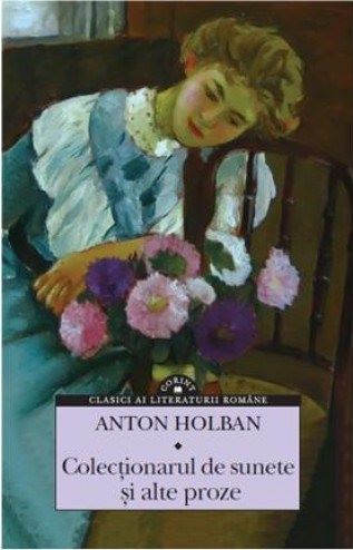 Cartea Colectionarul de sunete si alte proze de Anton Holban