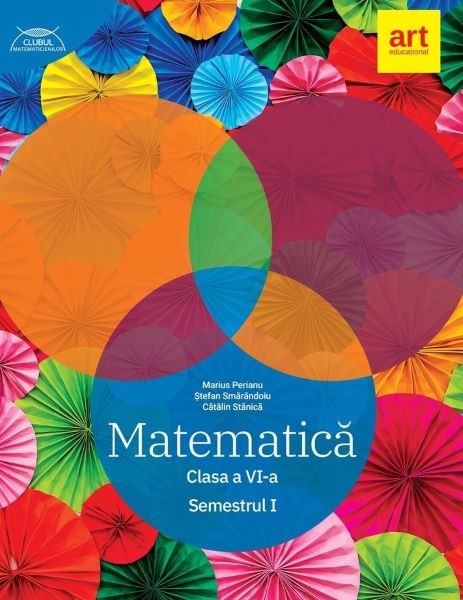 Cartea Matematica - Clasa 6 Sem.1 - Marius Perianu, Stefan Smarandoiu, Catalin Stanica
