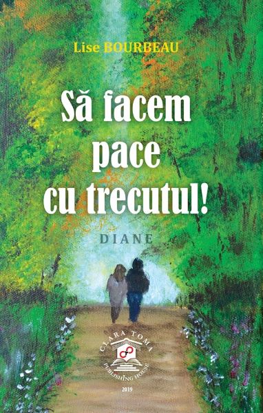 Cartea Sa facem pace cu trecutul! - Lise Bourbeau
