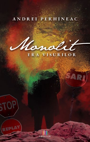 Cartea Monolit. Era visurilor de Andrei Perhineac