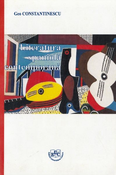 Cartea Literatura spaniola contemporana - Geo Constantinescu