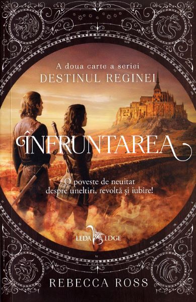 Cartea Infruntarea. Seria Destinul reginei. Vol. 2 - Rebecca Ross