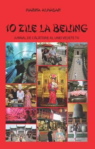 Cartea 10 zile la Beijing de Marina Almasan