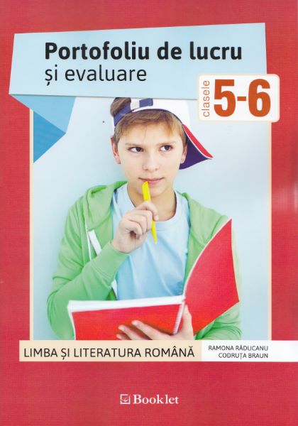 Cartea Romana - Clasele 5-6 - Portofoliu de lucru si evaluare de Ramona Raducanu, Codruta Braun