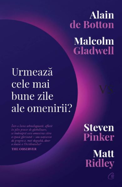 Urmeaza cele mai bune zile ale omenirii? – Alain de Botton, Malcolm Gladwell
