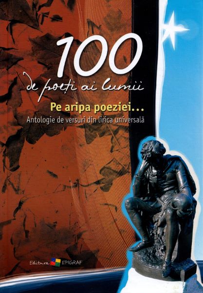 100 de poeti ai lumii. Pe aripa poeziei... – Ala Bujor