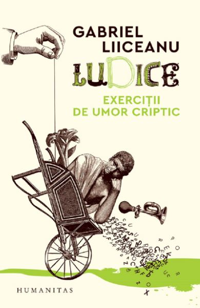 Cartea Ludice. Exercitii de umor criptic de Gabriel Liiceanu