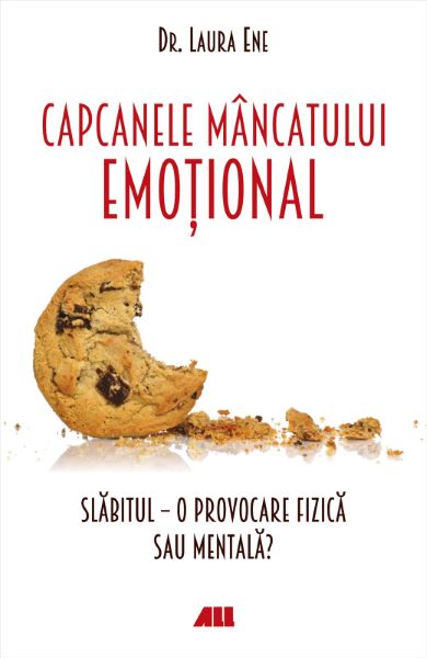 Cartea Capcanele mancatului emotional de Laura Ene