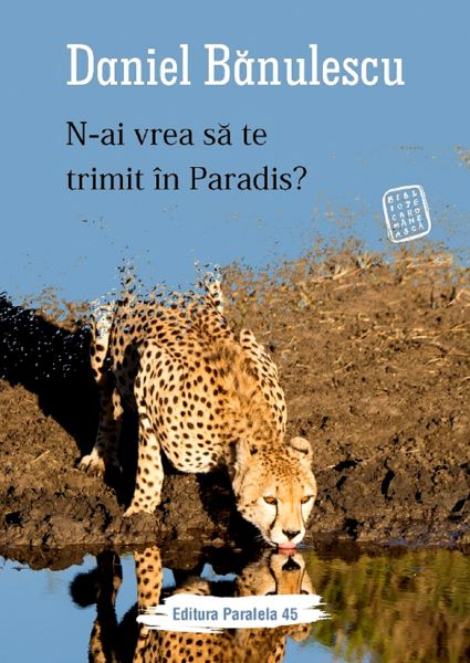 Cartea N-ai vrea sa te trimit in paradis? - Daniel Banulescu