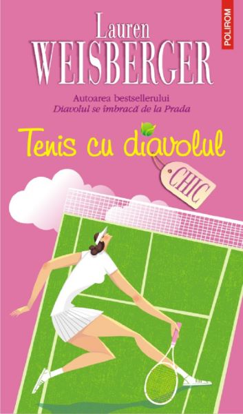 Cartea Tenis cu diavolul - Lauren Weisberger