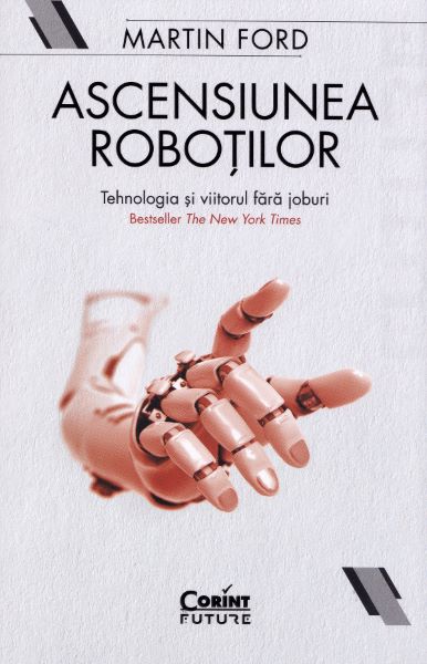 Cartea Ascensiunea robotilor de Martin Ford