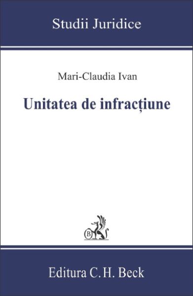 Cartea Unitatea de infractiune de Mari-Claudia Ivan