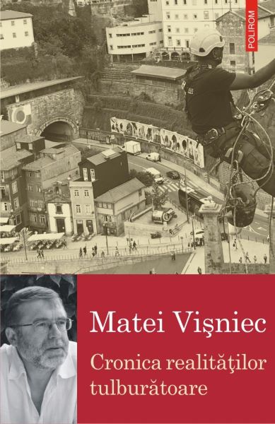 Cartea Cronica realitatilor tulburatoare de Matei Visniec