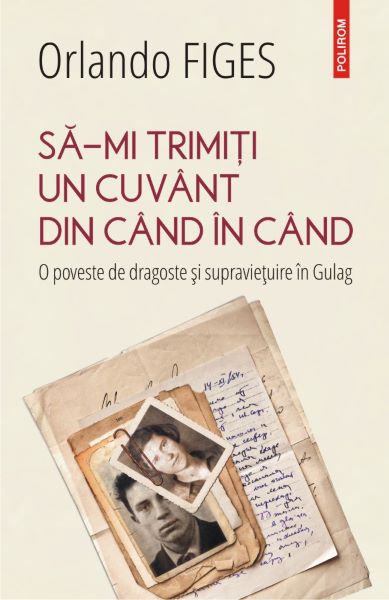 Cartea Sa-mi trimiti un cuvant din cand in cand - Orlando Figes