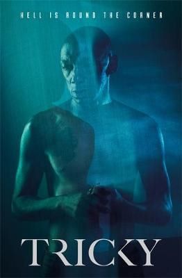 Cartea Hell Is Round the Corner: The Unique No-Holds Barred Autobiography de Tricky – Editura BLINK