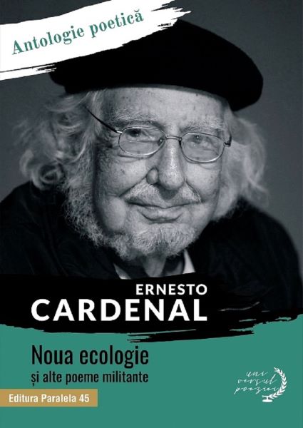 Cartea Noua ecologie si alte poeme militante de Ernesto Cardenal