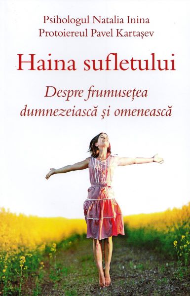 Cartea Haina sufletului de Natalia Inina, Pavel Kartasev