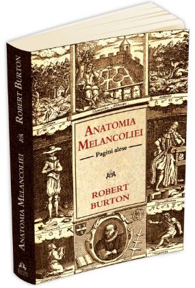 Cartea Anatomia melancoliei de Robert Burton – Editura HERALD