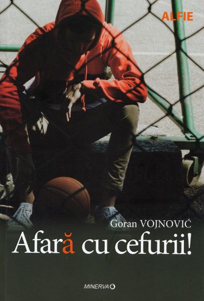 Cartea Afara cu cefurii! de Goran Vojnovic