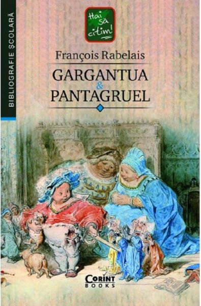 Cartea Gargantua si Pantagruel - Francois Rabelais