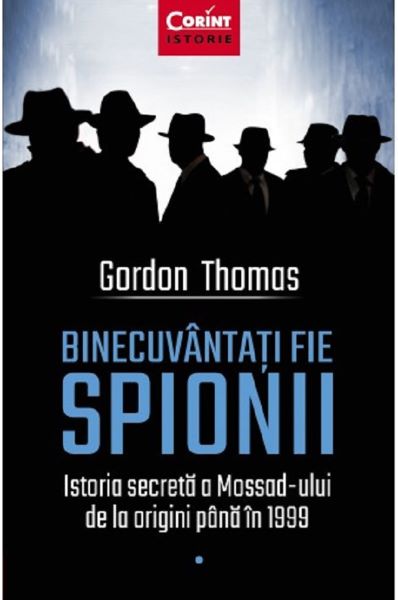 Cartea Binecuvantati fie spionii - Gordon Thomas de Gordon Thomas
