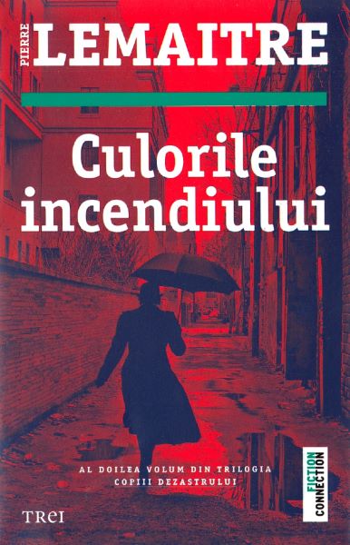 Cartea Culorile incendiului - Pierre Lemaitre