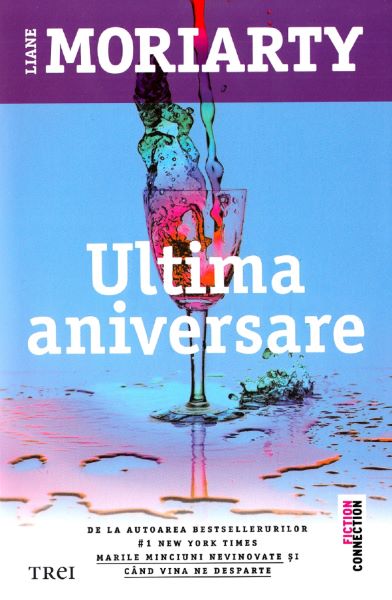 Cartea Ultima aniversare - Liane Moriarty